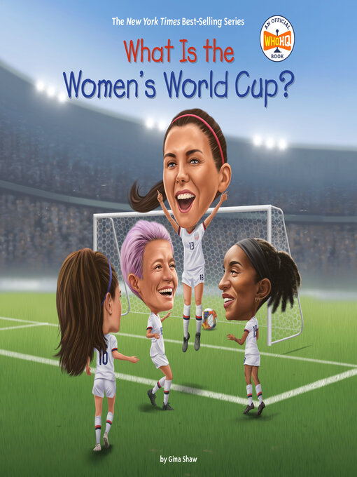 Title details for What Is the Women's World Cup? by Gina Shaw - Available